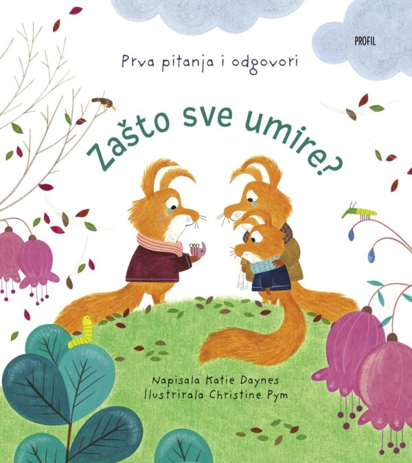 Zašto sve umire? (Katie Daynes)