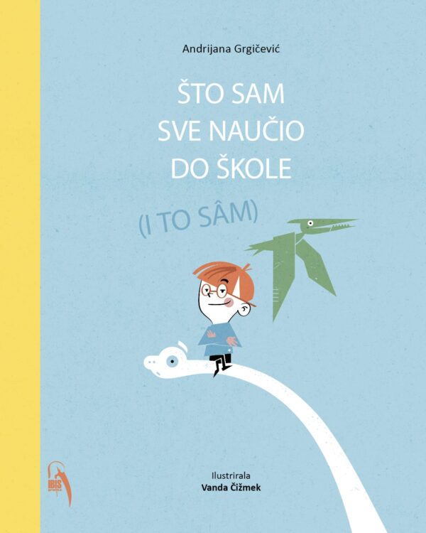 Što sam sve naučio do škole i to sam