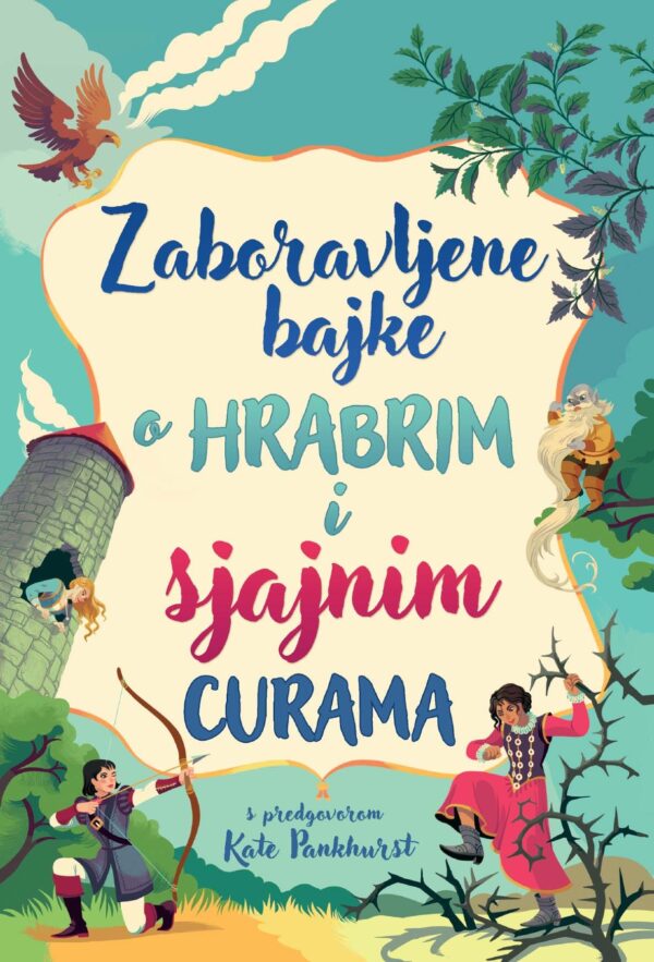 Zaboravljene bajke o hrabrim i sjajnim curama