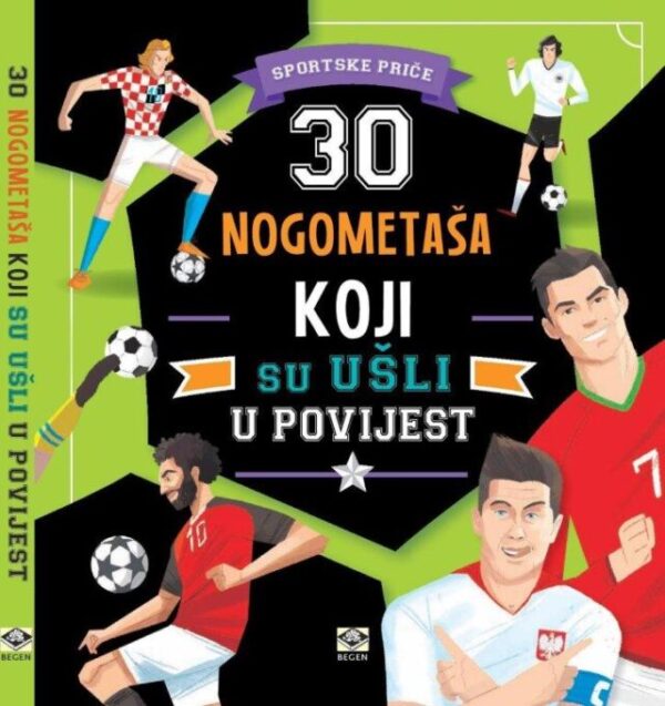 30 nogometaša koji su ušli u povijest