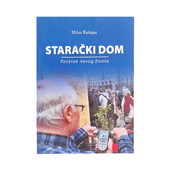 Starački dom - početak novog života