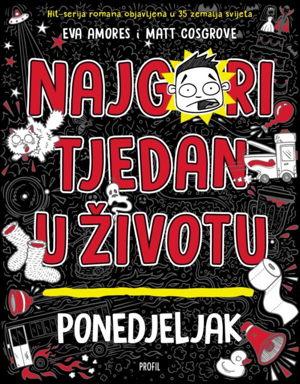 Najgori tjedan u životu - Ponedjeljak