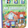 Slikovnica s prozorčićima: Na gradilištu