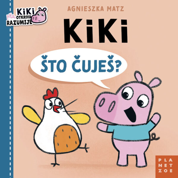 Kiki: Što čuješ?